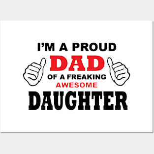 Proud Dad of a freaking Awesome Daughter Posters and Art